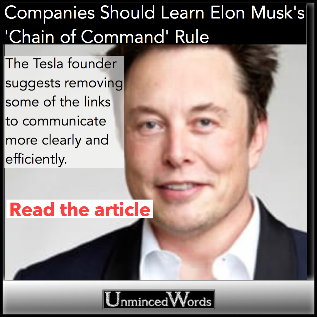 Companies Should Learn Elon Musk s Chain Of Command Rule Unminced Words companies-should-learn-elon-musk-s-chain-of-command-rule-unminced-words