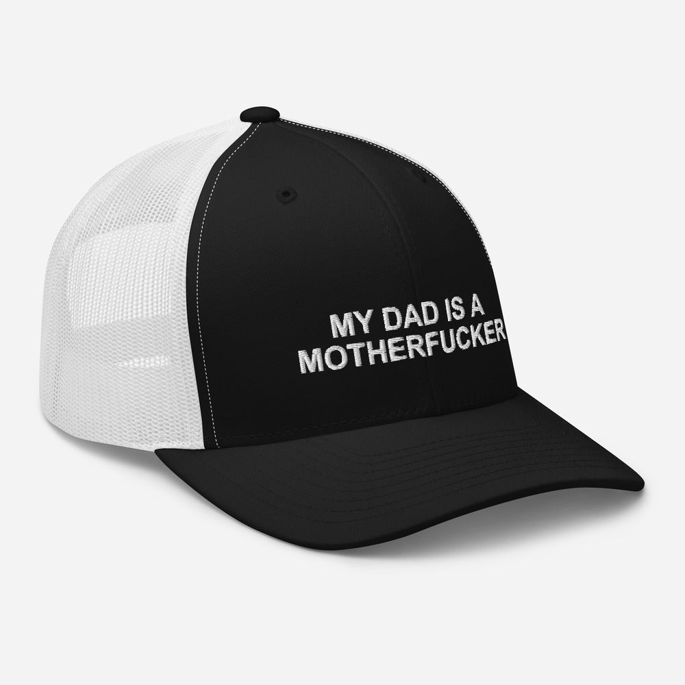 My Dad Is a Motherfucker - Trucker Cap - Unminced Words
