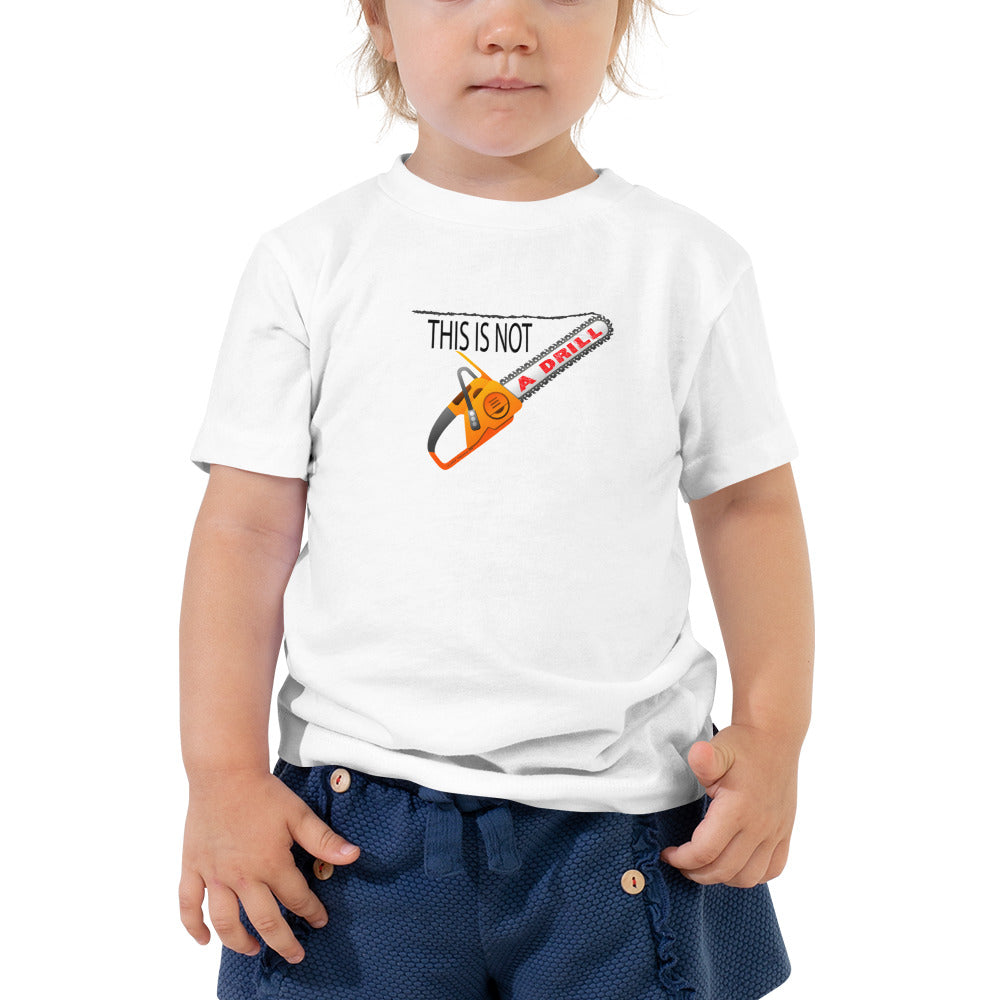 This is Not a Drill - Toddler Short Sleeve Tee
