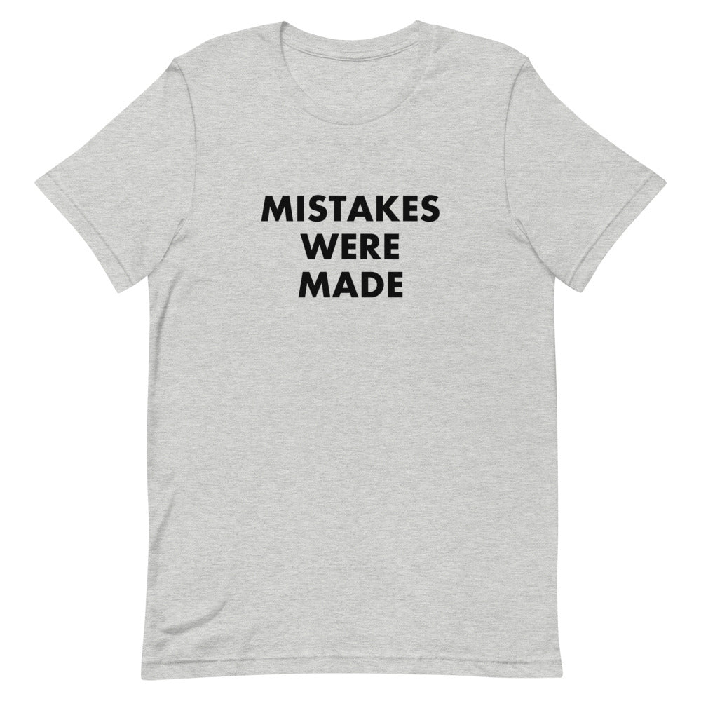 Mistakes Were Made - Short-Sleeve T-Shirt