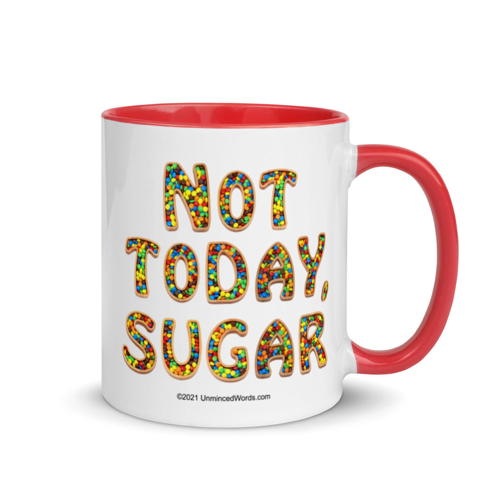 Not Today, Sugar - Mug - Unminced Words