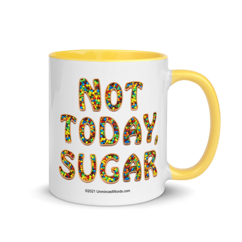 Not Today, Sugar - Mug - Unminced Words