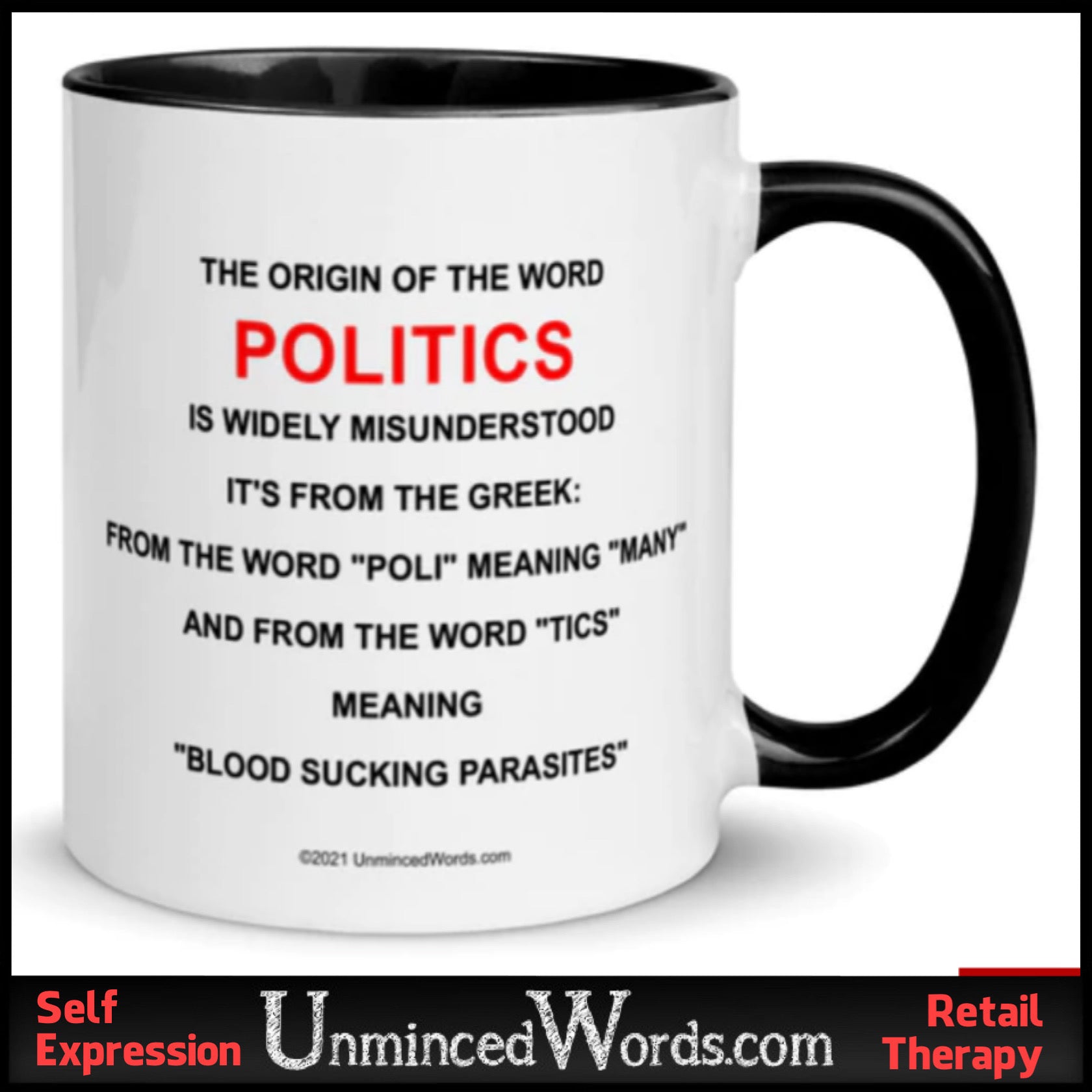 Our DEFINITION OF POLITICS COLLECTION is unfiltered truth.