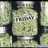 Friday is my high day.