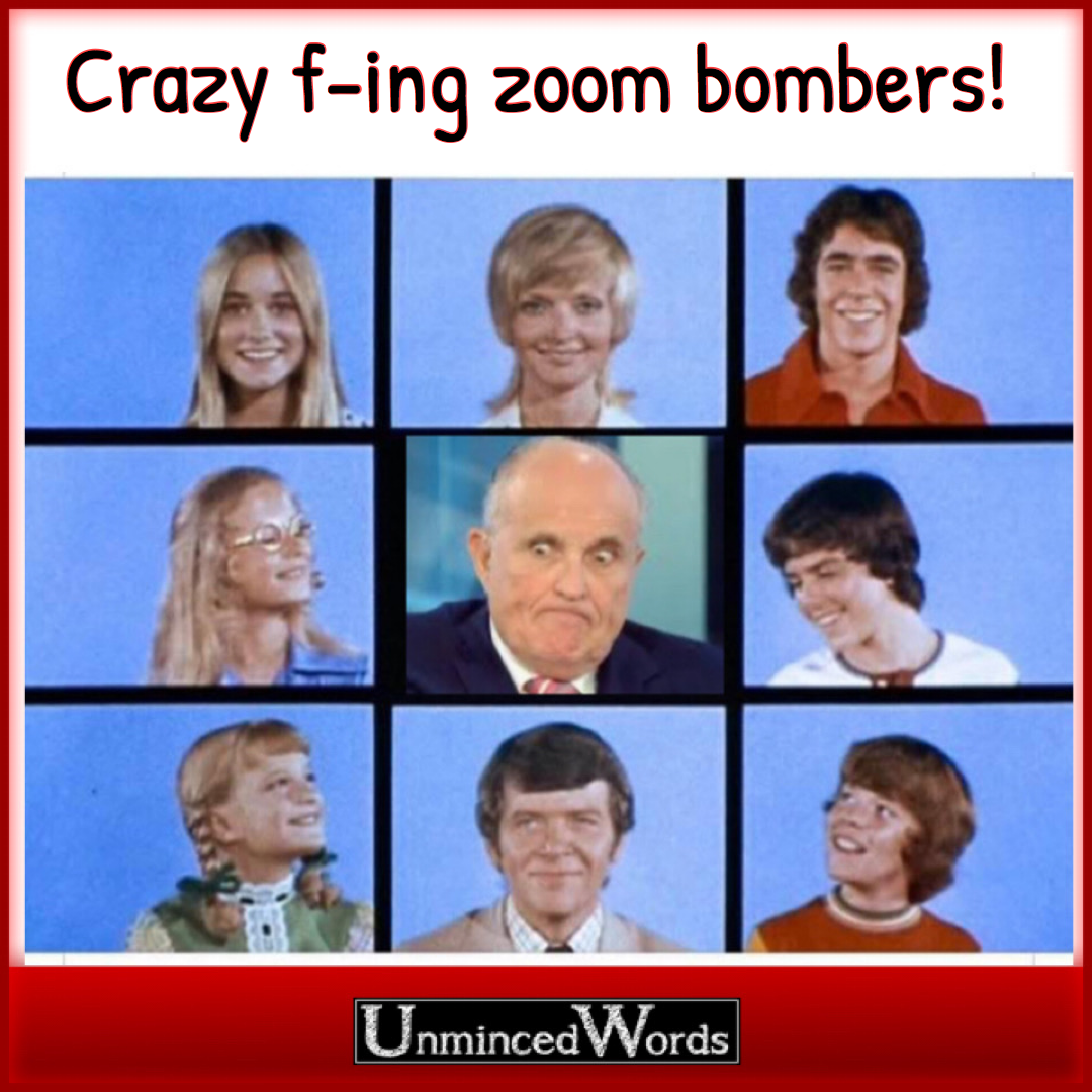 Crazy f-ing zoom bombers!