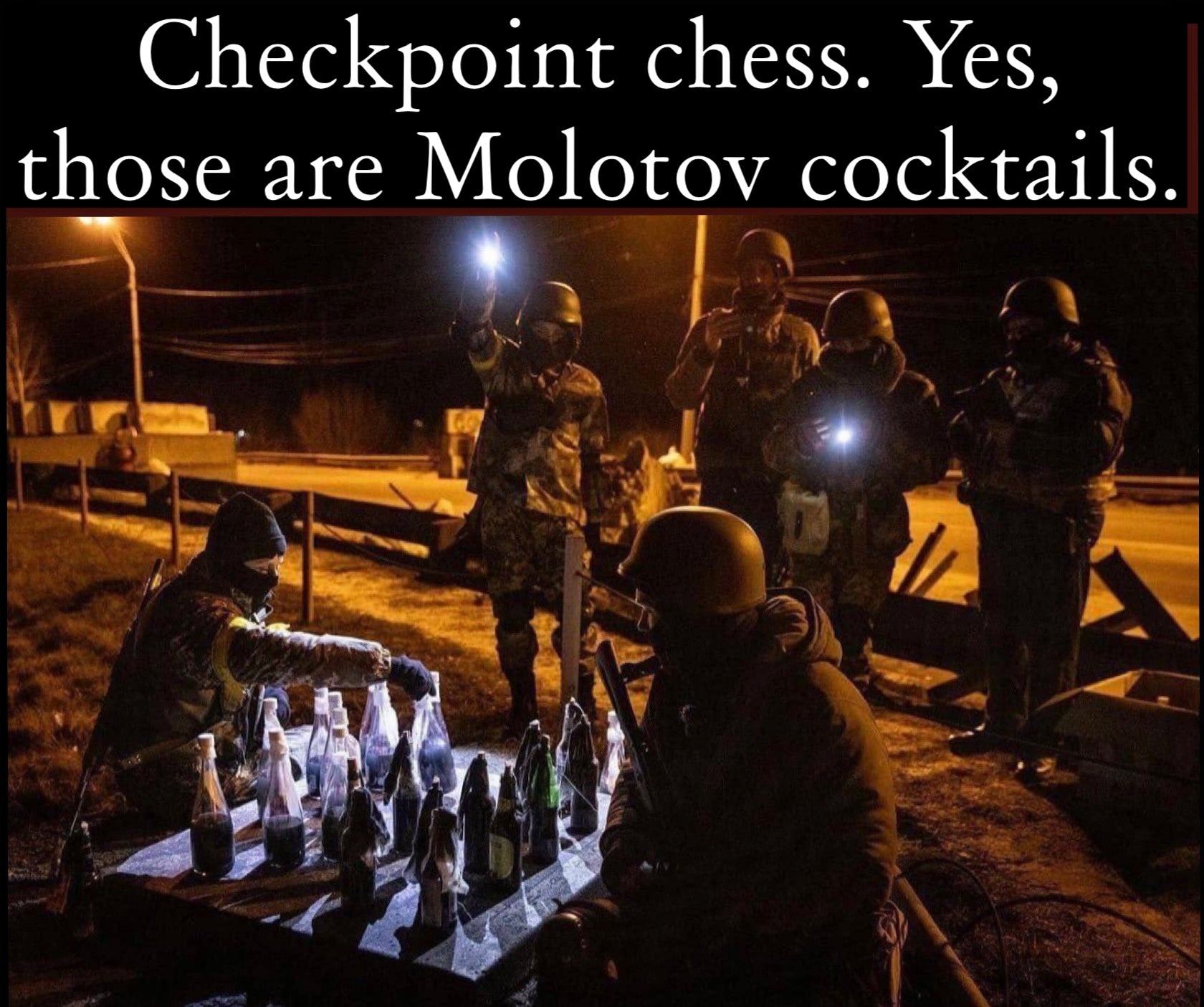 Checkpoint Chess. Molotov cocktails