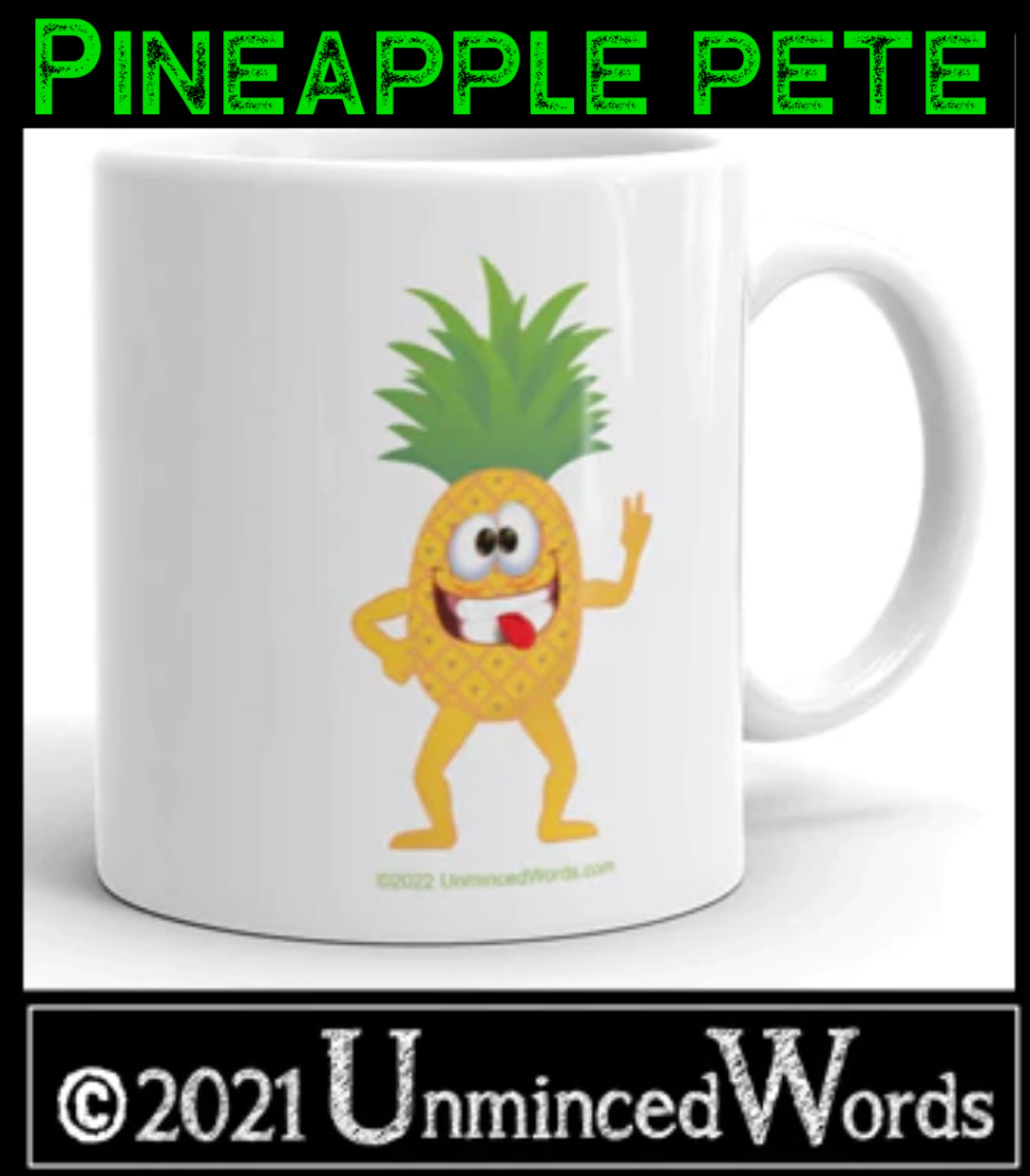 PINEAPPLE PETE MAKES EVERYTHING AWESOME.