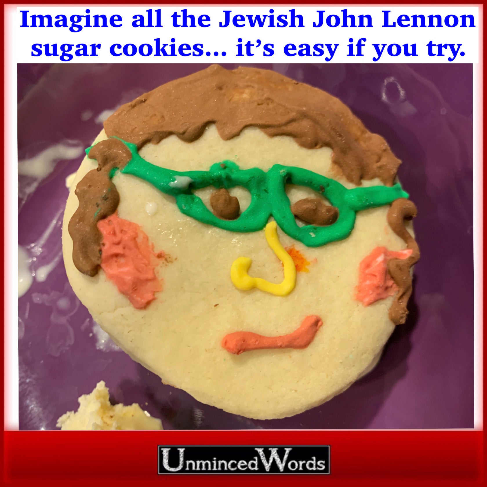 Imagine all the Jewish John Lennon sugar cookies... it’s easy if you try.