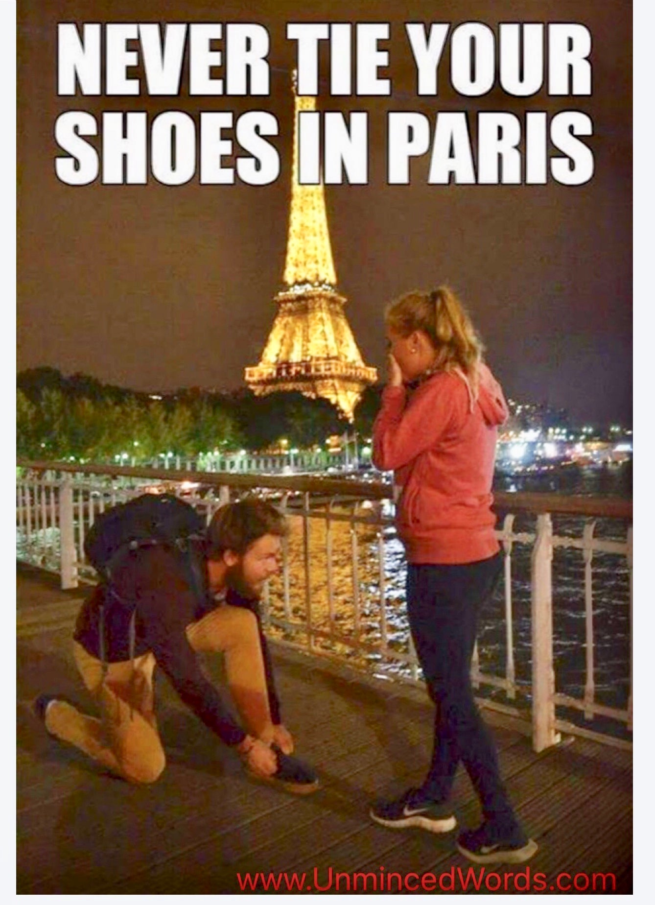 Never tie your shoes in Paris.