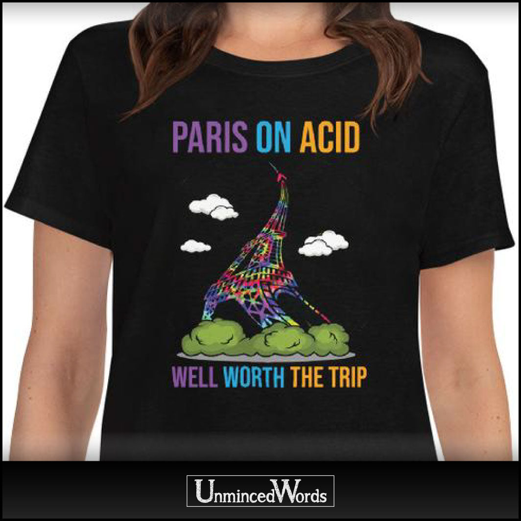 Paris on acid, well worth the trip design on shirts and mugs