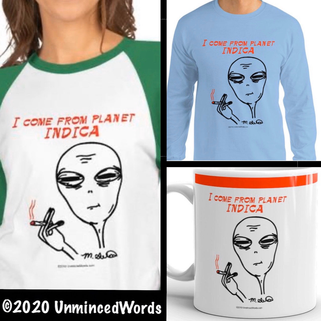 Alien holding a joint and saying “I come from Planet Indica” is the kind of fun we create at UnmincedWords.com
