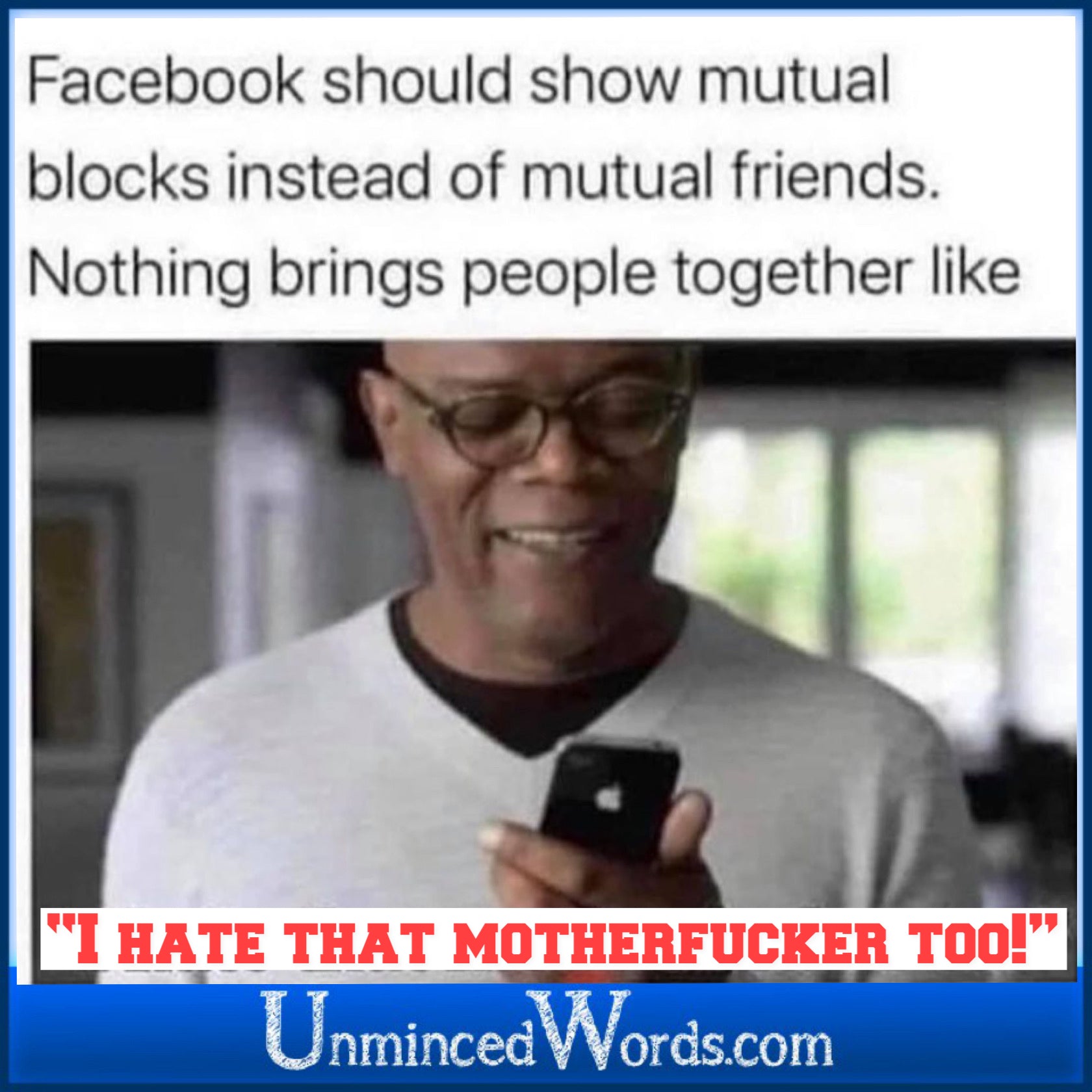 Facebook should show mutual blocks is the meme we can agree on.
