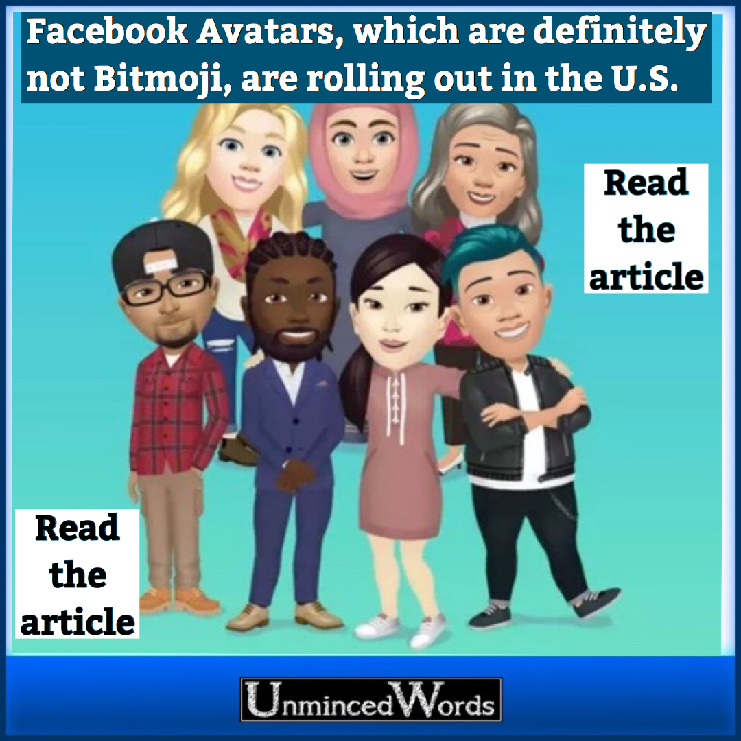 Facebook Bitmoji Facebook Avatars, which are definitely not Bitmoji, are rolling out in ...