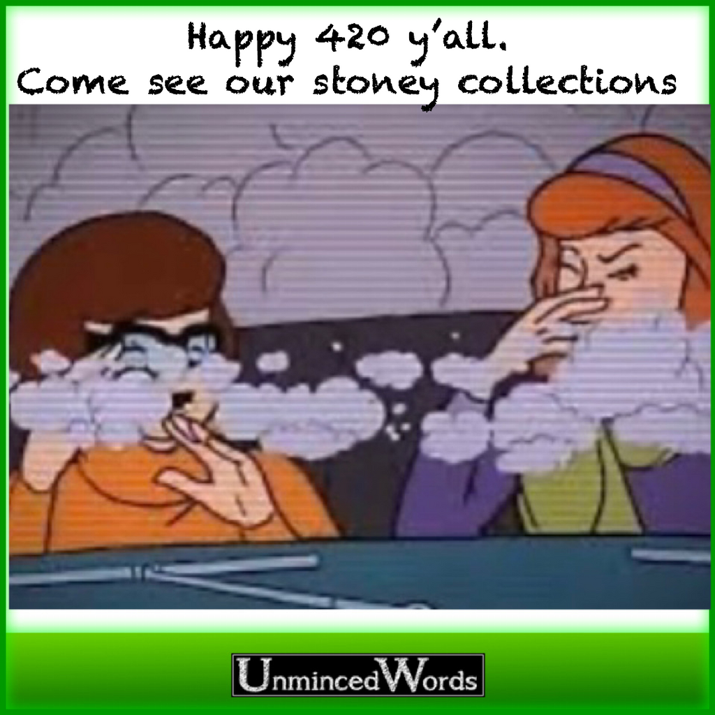 Happy 420 y’all. Come see our stoney collections