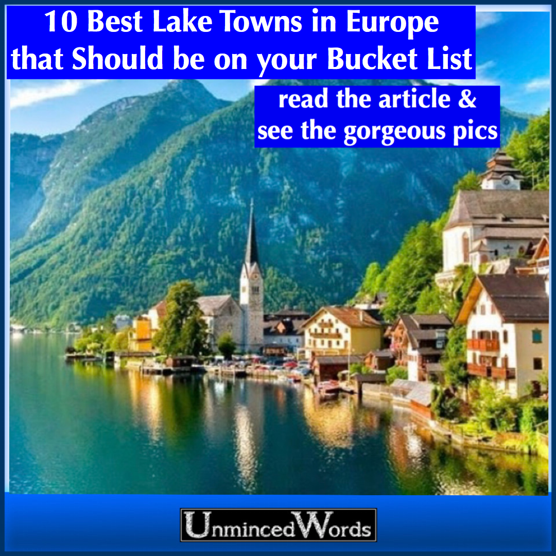 10 Best Lake Towns in Europe that Should be on your Bucket List
