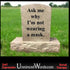 “Ask me why I’m not wearing a mask”… on a gravestone.