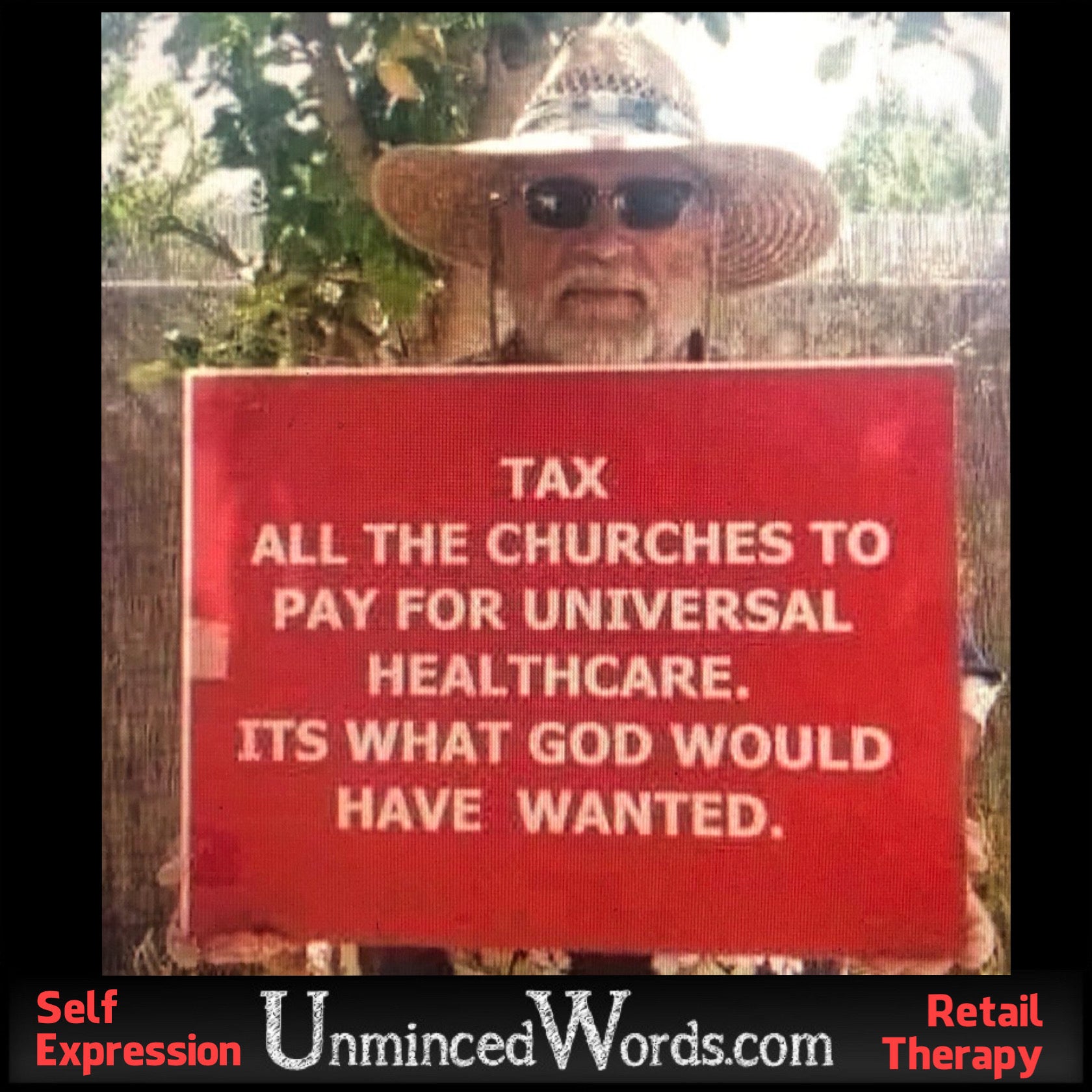 “Tax all the churches…” sign is interesting