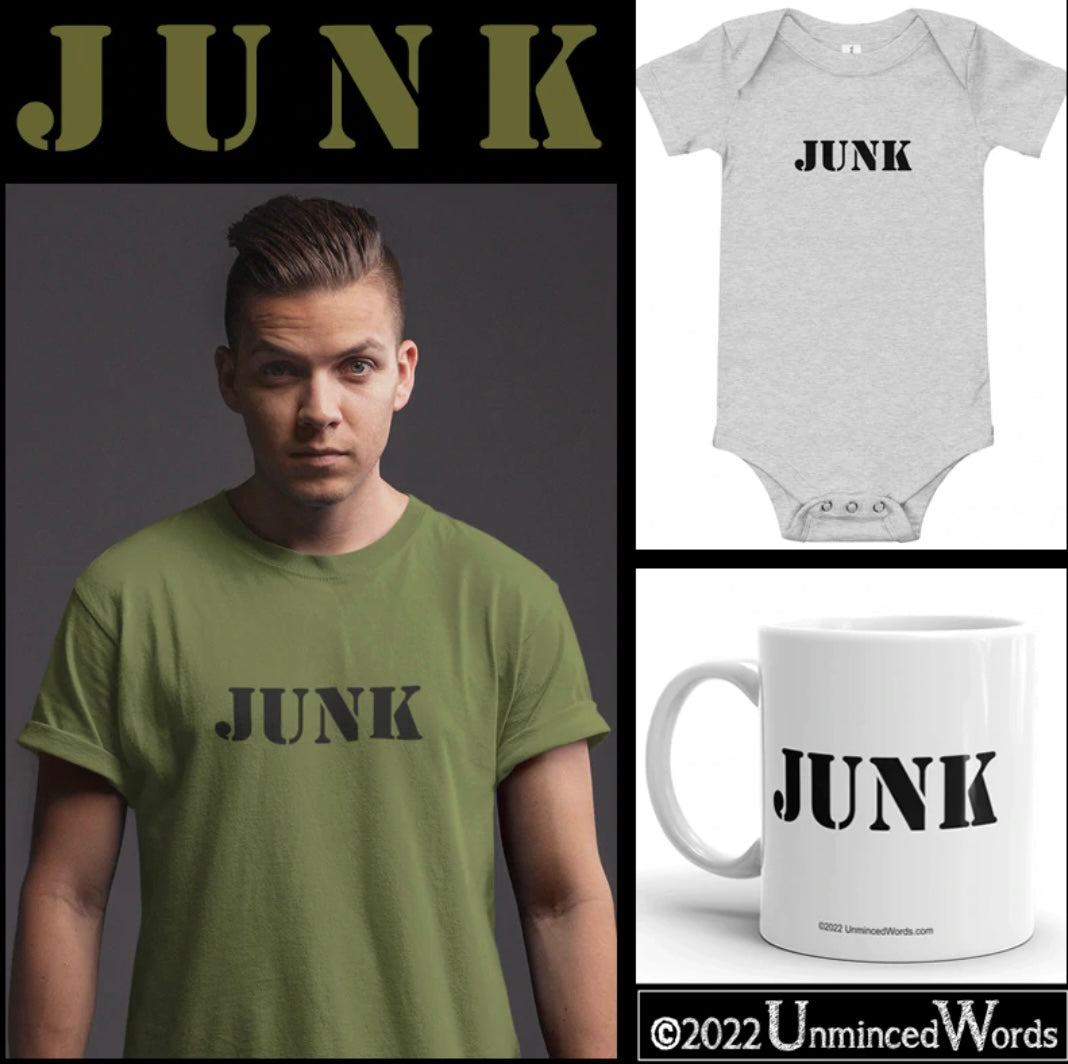 The “JUNK” design is here because of heroin.