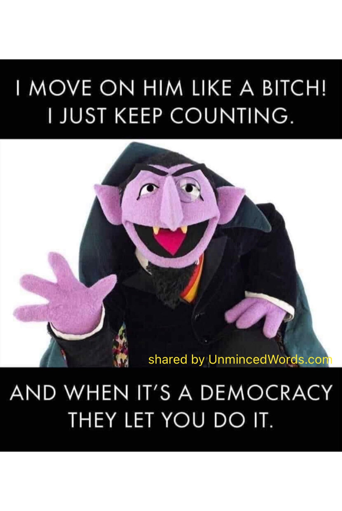 The Count has something to add.
