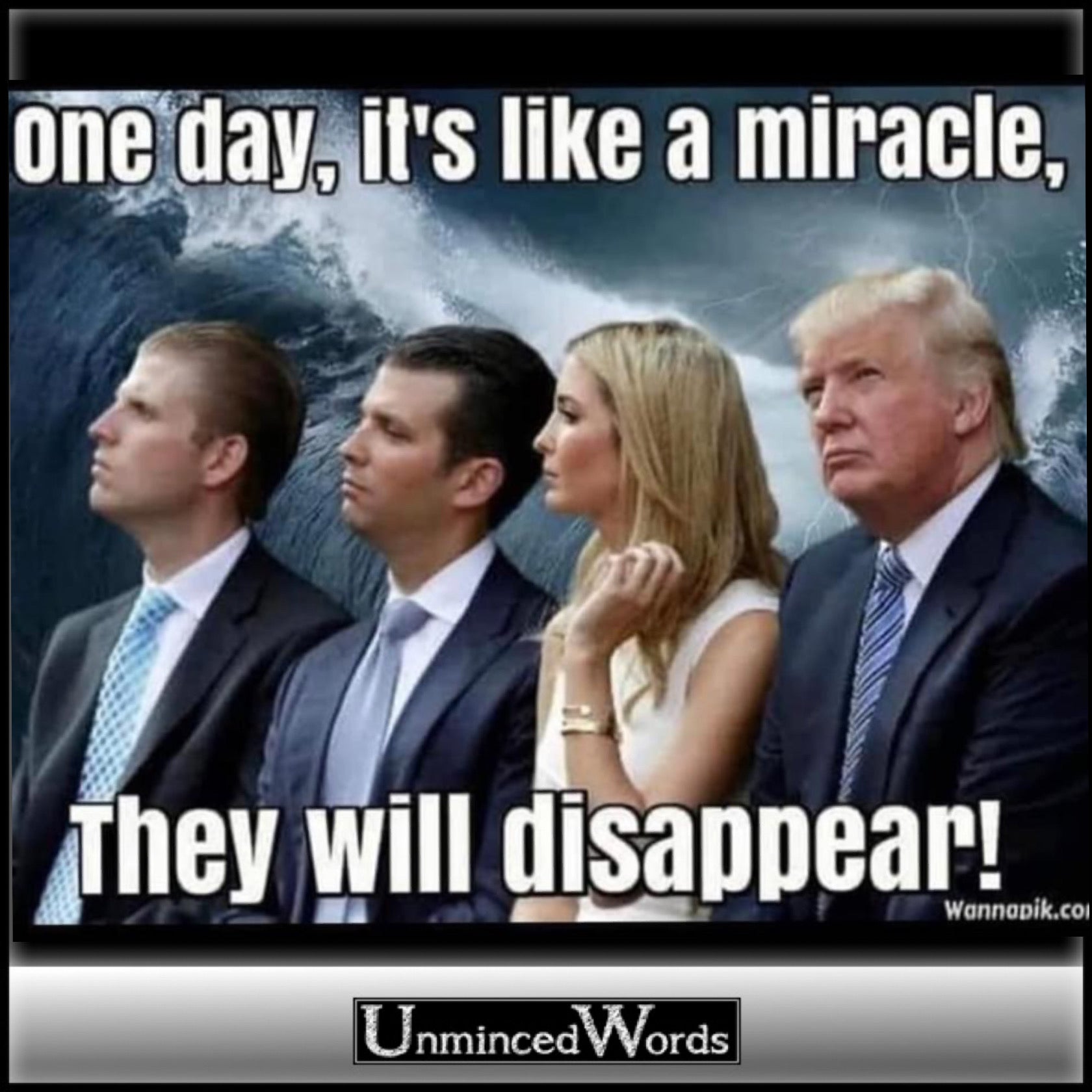 One day, like a miracle, they will disappear.