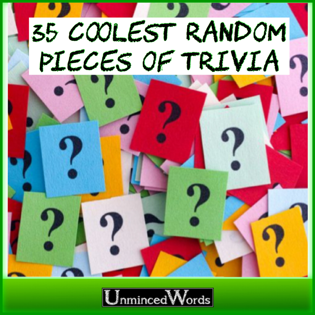 35 Coolest Random Pieces of Trivia