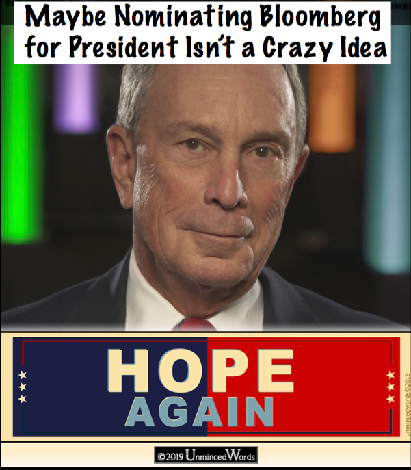 Maybe Nominating Bloomberg for President Isn’t a Crazy Idea