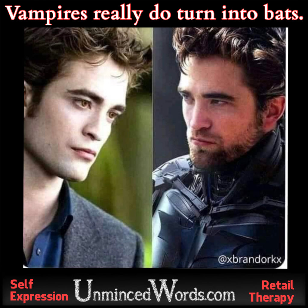 Vampires really do turn into bats.
