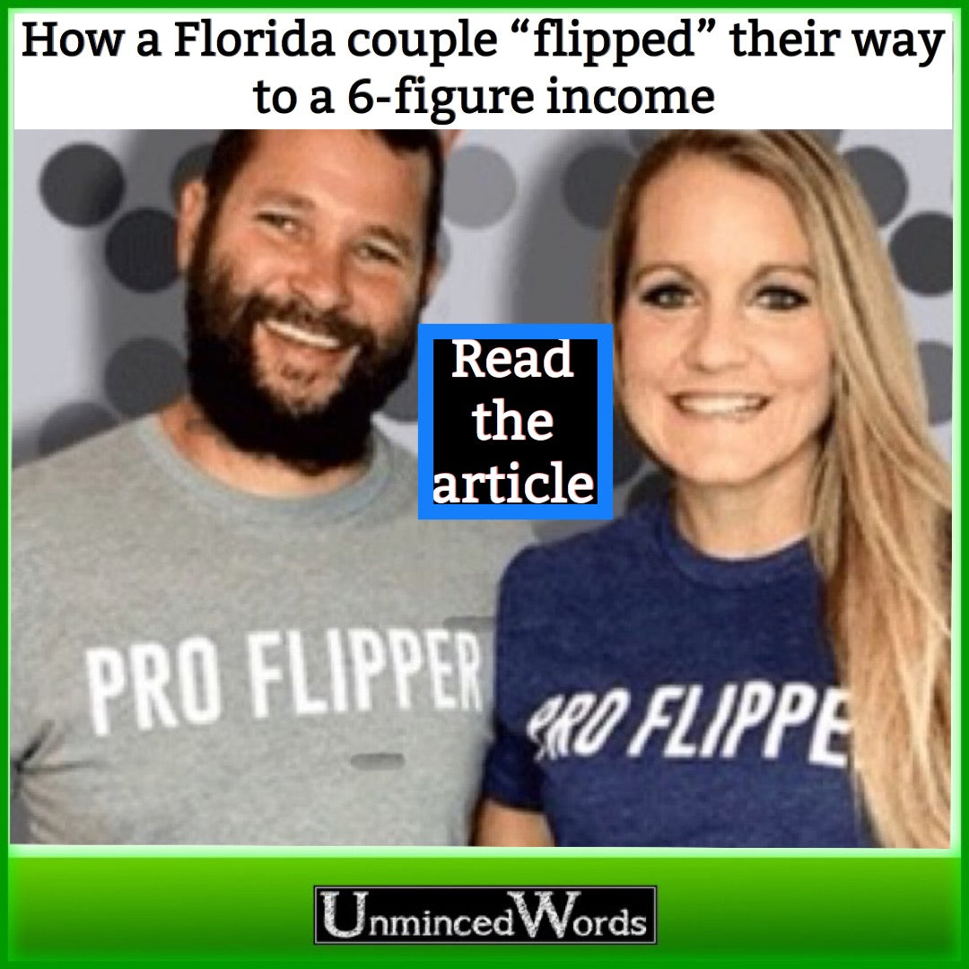 How a Florida couple “flipped” their way to a 6-figure income