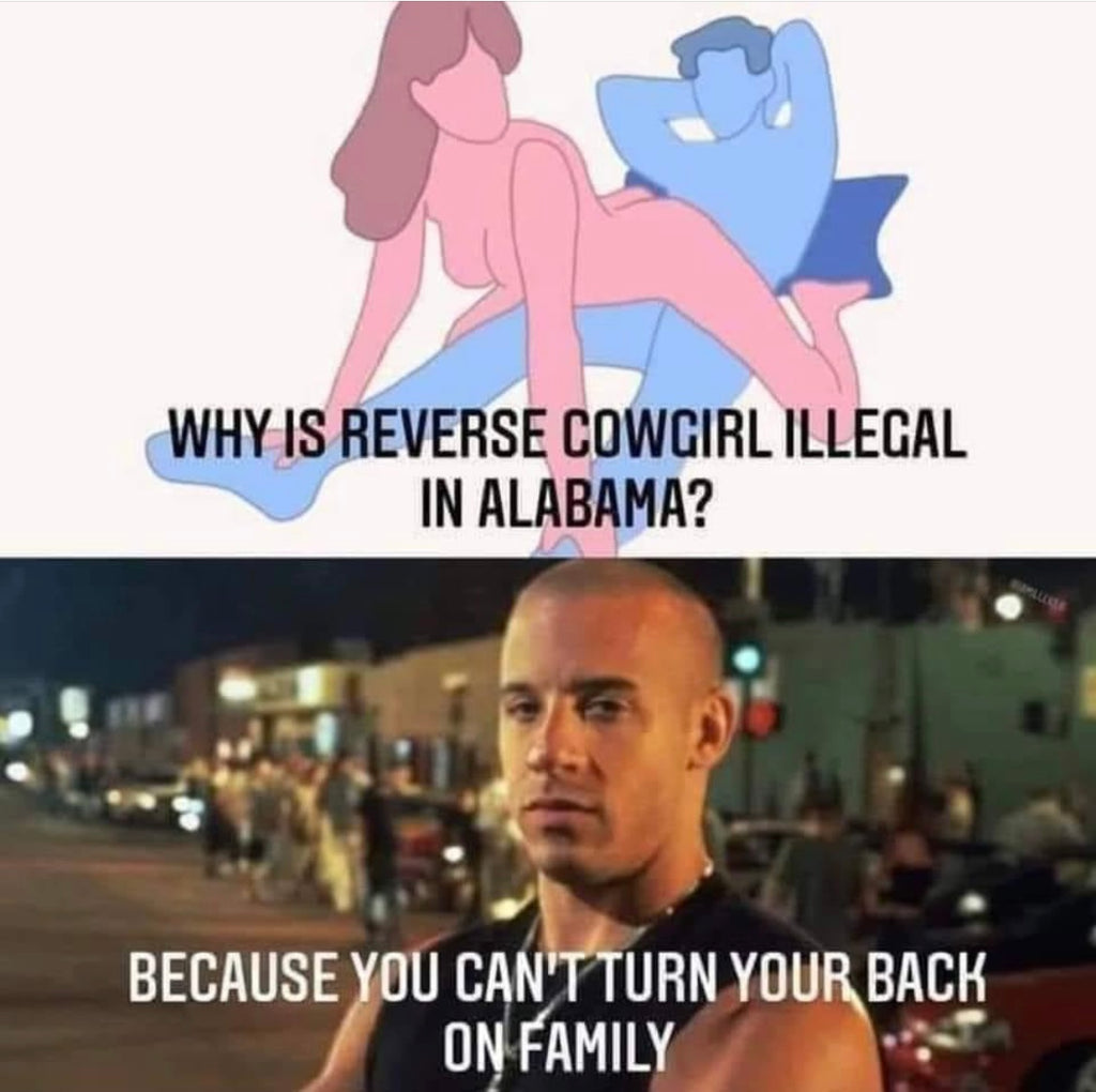 Why is reverse cowgirl illegal in Alabama? Some humor for your day. UnmincedWords.com