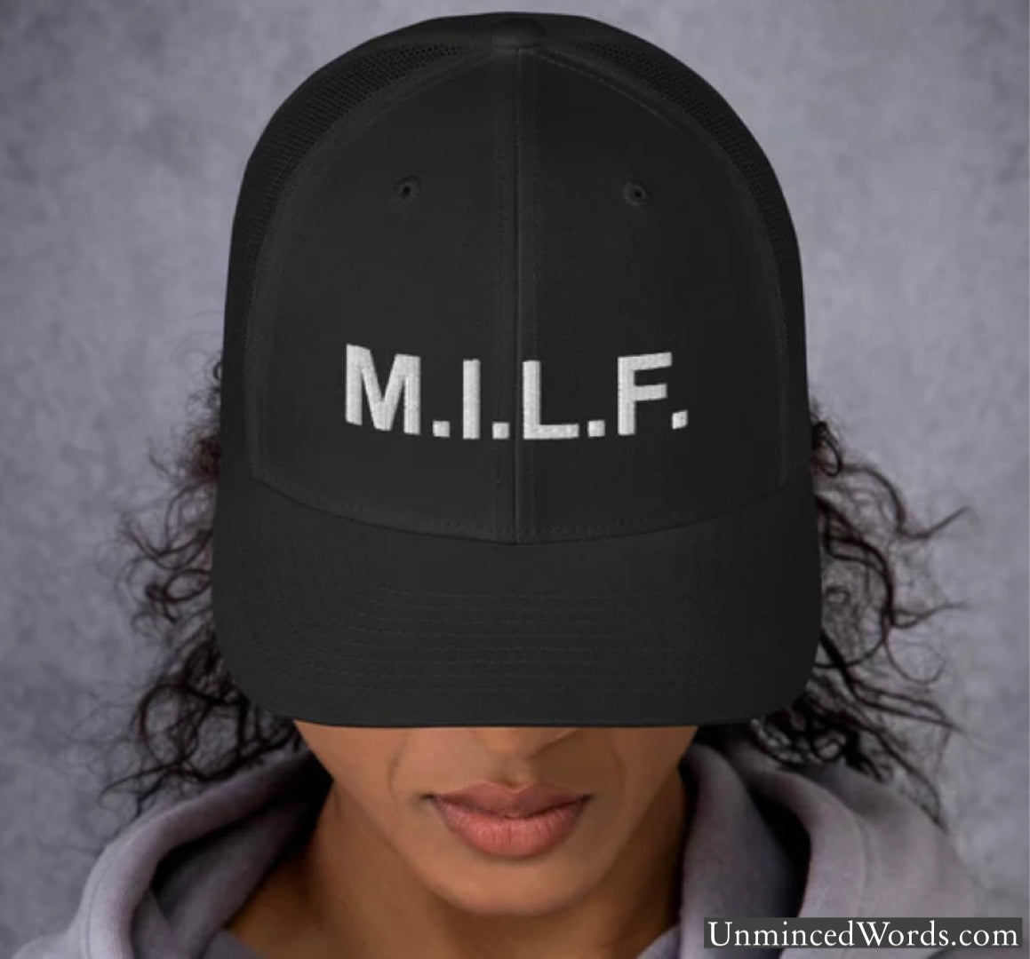 MILF HAT & the collection itself is a winner of a gift