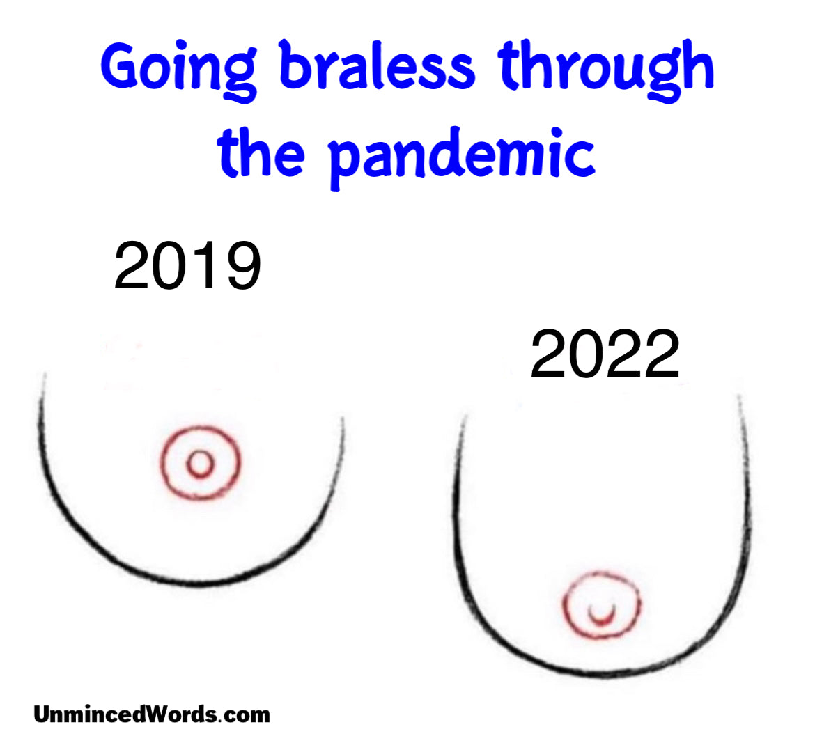 Going braless through the pandemic