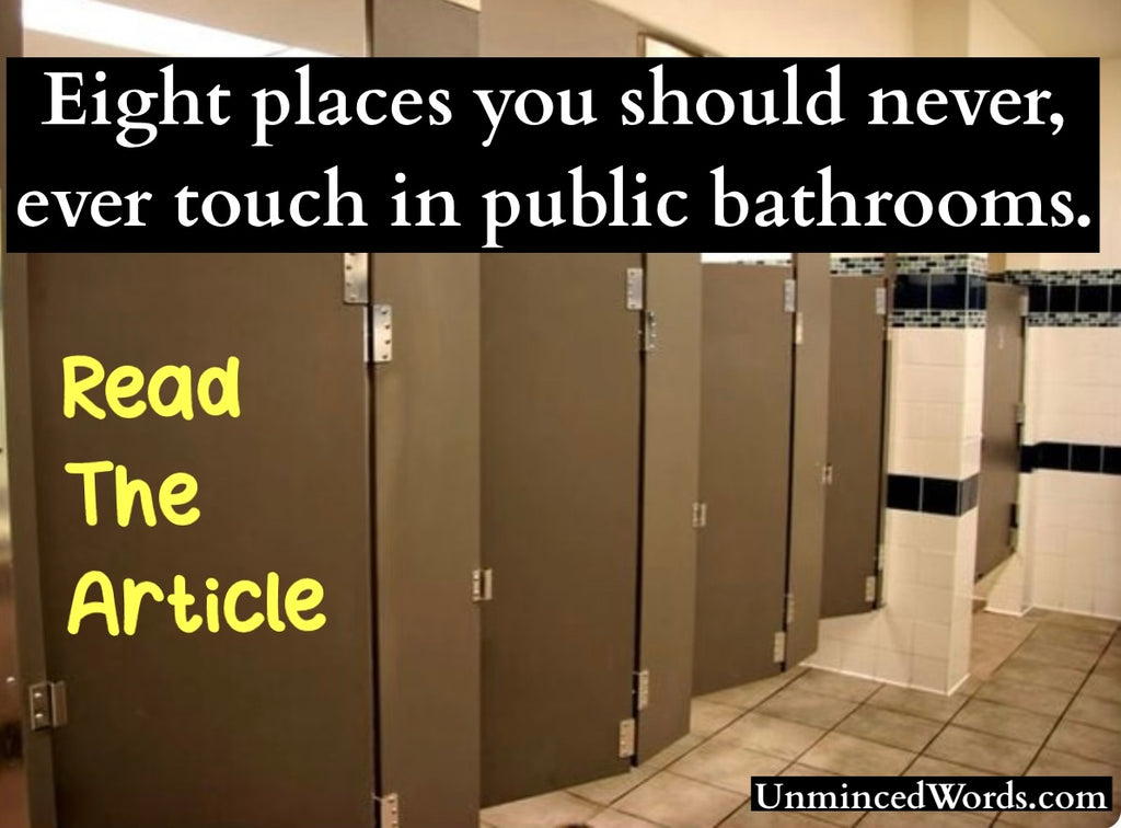 Eight Place you should never, ever tough in public bathrooms.