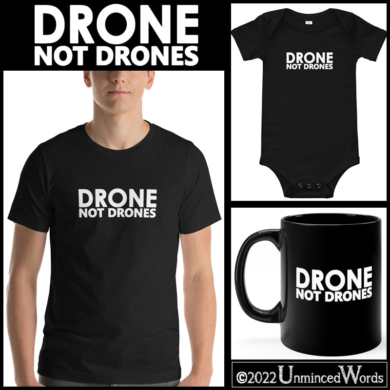 DRONE - Not Drones
