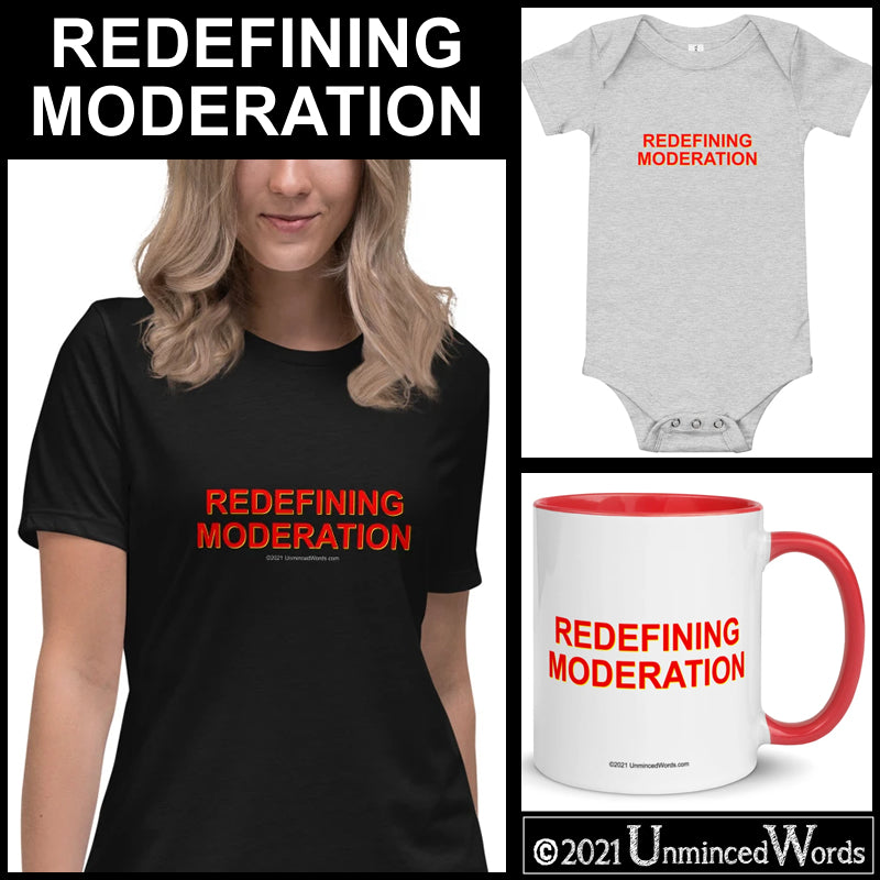 Redefining Moderation