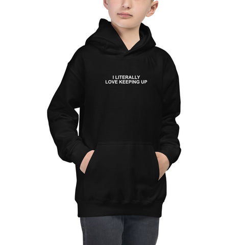 Literally Love Keeping Up - Kids Hoodie