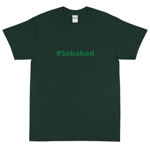 #Sobaked - Short Sleeve T-Shirt