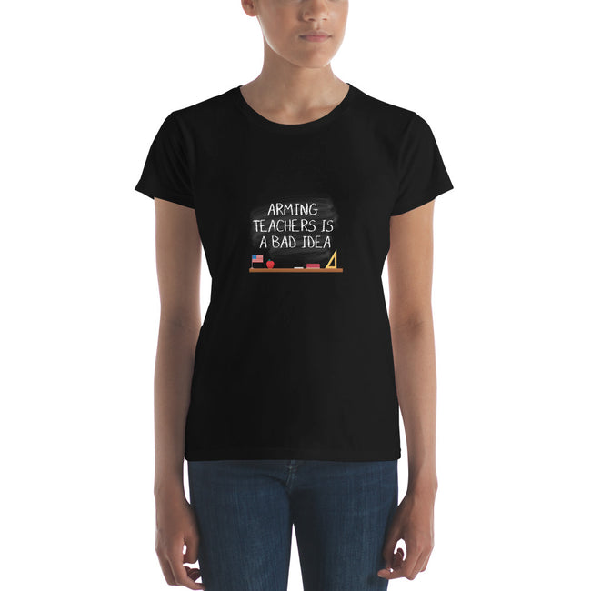 Arming Teachers - Women's short sleeve t-shirt - Unminced Words