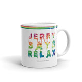 Jerry Says Relax - Mug - Unminced Words