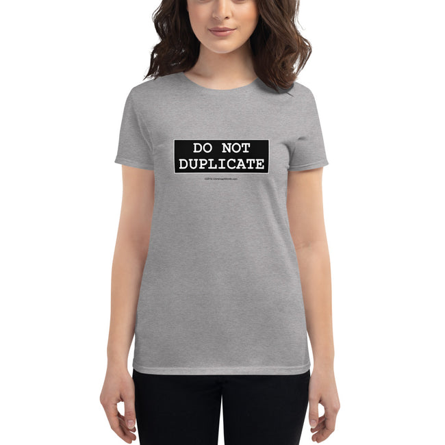 Do Not Duplicate - Women's short sleeve t-shirt - Unminced Words