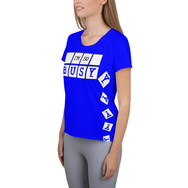 I'm So Busy BLUE - Women's Athletic T-Shirt - Unminced Words