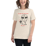 I'm Here For Your Weed - Women's Relaxed T-Shirt - Unminced Words