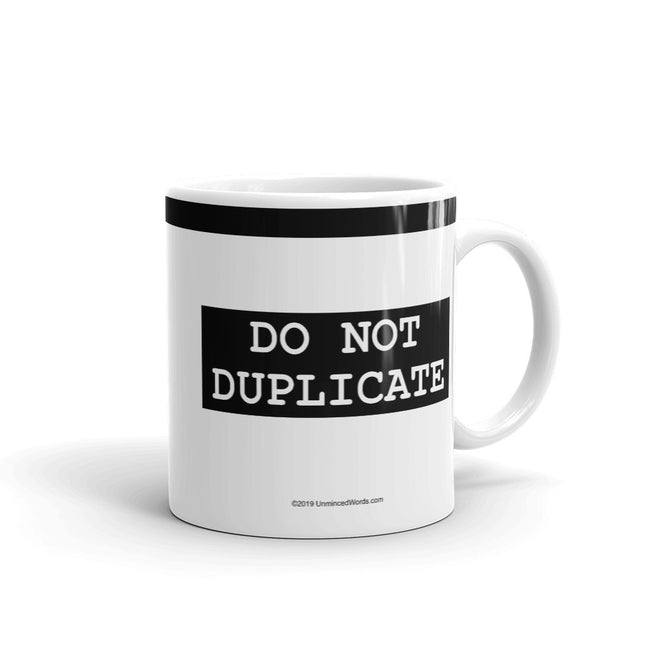 Do Not Duplicate - Mug - Unminced Words