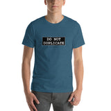 Do Not Duplicate - Short-Sleeve Men's T-Shirt - Unminced Words