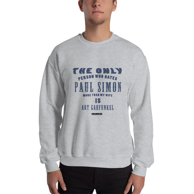 The Only Person Who Hates Paul Simon - Sweatshirt - Unminced Words