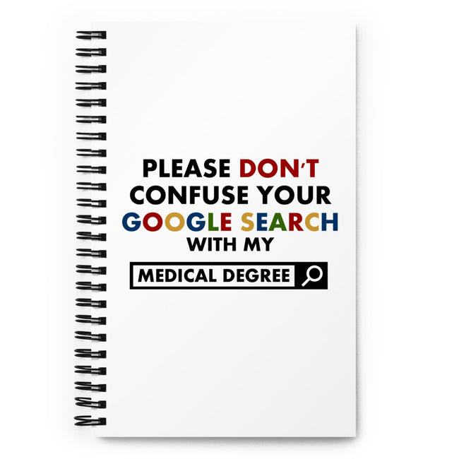 Medical Degree - Spiral notebook