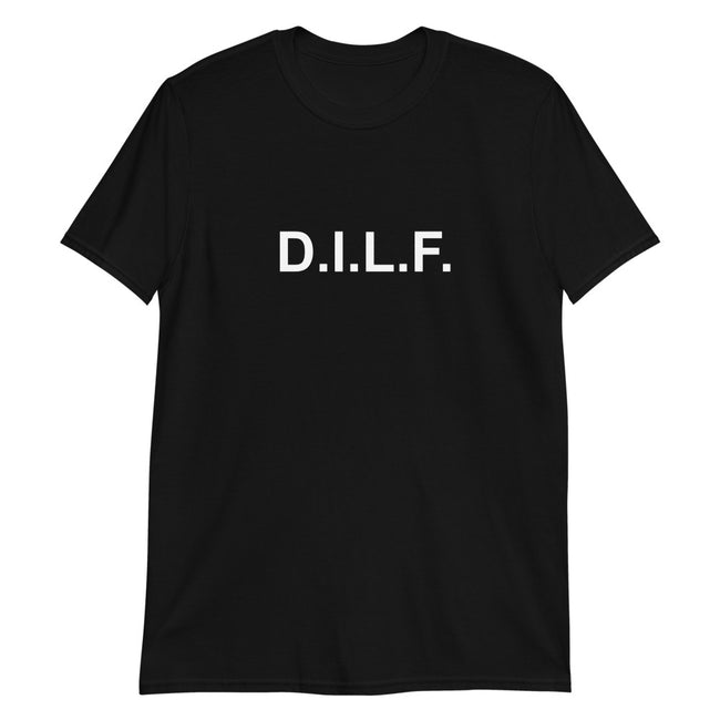 D.I.L.F. - Short-Sleeve T-Shirt