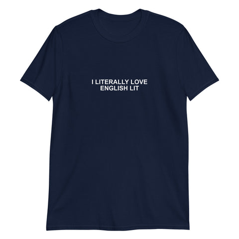 I Literally Love English Lit - Short-Sleeve Unisex T-Shirt