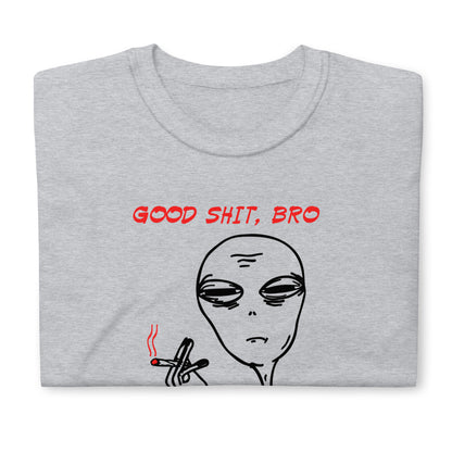 Good Stuff, bro - T-Shirt