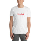 #Sobaked - Short-Sleeve T-Shirt