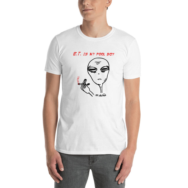 E.T. is my pool boy - Short-Sleeve T-Shirt